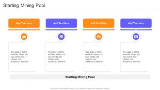 Starting Mining Pool In Powerpoint And Google Slides Cpb