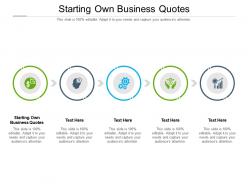 Starting own business quotes ppt powerpoint presentation icon structure cpb