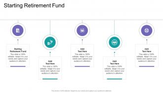 Starting Retirement Fund In Powerpoint And Google Slides Cpb