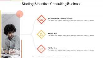 Starting Statistical Consulting Business In Powerpoint And Google Slides Cpb