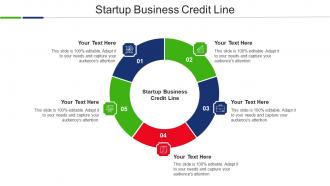 Startup Business Credit Line Ppt Powerpoint Presentation Infographic Template Diagrams Cpb