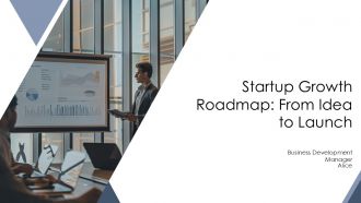 Startup Growth Roadmap From Idea To Launch PPT Designs AT