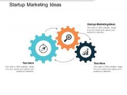 Startup marketing ideas ppt powerpoint presentation file format ideas cpb