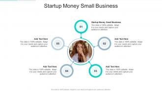 Startup Money Small Business In Powerpoint And Google Slides Cpb