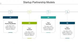 Startup Partnership Models Ppt Powerpoint Presentation Slides Ideas Cpb