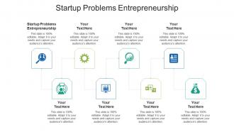 Startup problems entrepreneurship ppt powerpoint presentation icon display cpb