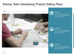 Startup team developing product selling plans