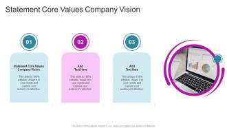 Statement Core Values Company Vision In Powerpoint And Google Slides Cpb