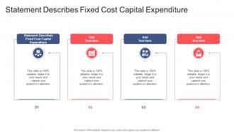 Statement Describes Fixed Cost Capital Expenditure In Powerpoint And Google Slides Cpb