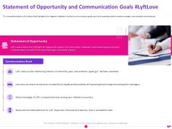 Statement of opportunity and communication goals lyftlove lyft investor funding elevator ppt tips