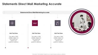 Statements Direct Mail Marketing Accurate In Powerpoint And Google Slides Cpb