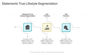 Statements True Lifestyle Segmentation In Powerpoint And Google Slides Cpb