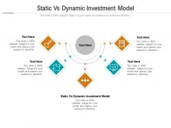 Static vs dynamic investment model ppt powerpoint presentation summary layouts cpb