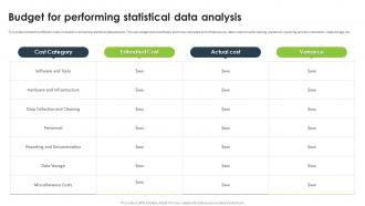 Statistical Analysis For Data Driven Budget For Performing Statistical Data Analysis