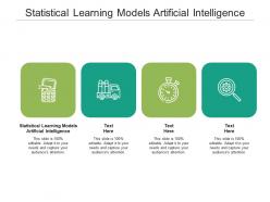 Statistical learning models artificial intelligence ppt powerpoint presentation model show cpb