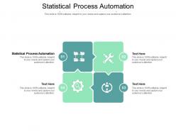 Statistical process automation ppt powerpoint presentation show example introduction cpb