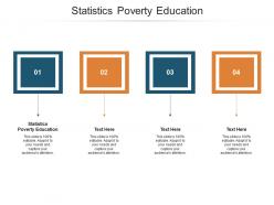 Statistics poverty education ppt powerpoint presentation infographic template pictures cpb