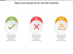 Status icon having yes no and alert symbols