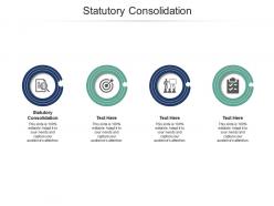 Statutory consolidation ppt powerpoint presentation pictures infographics cpb