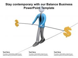 Stay contemporary with our balance business powerpoint template