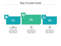 Stay focused goals ppt powerpoint presentation pictures introduction cpb