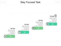 Stay focused task ppt powerpoint presentation show slides cpb