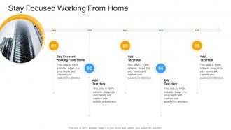 Stay Focused Working From Home In Powerpoint And Google Slides Cpb