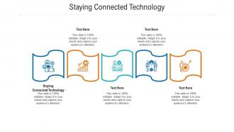 Staying connected technology ppt powerpoint presentation pictures structure cpb