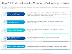 Step 2 introduce ideas for company culture improvement improving workplace culture ppt professional
