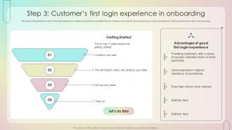 Step 3 Customers First Login Experience In Onboarding Customer Onboarding Journey Process
