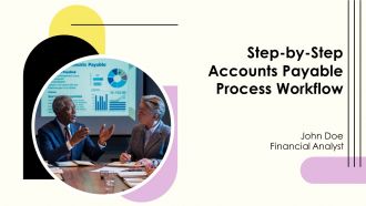 Step By Step Accounts Payable Process Workflow PPT Summary AT Step By Step Accounts Payable Process Workflow PPT Summary AT