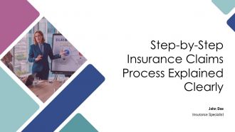 Step By Step Insurance Claims Process Explained Clearly PPT Demonstration AT