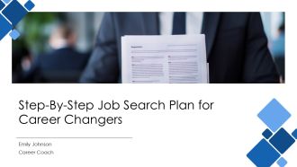 Step By Step Job Search Plan For Career Changers PPT Demonstration AT