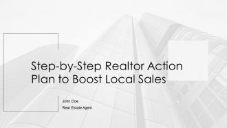 Step By Step Realtor Action Plan To Boost Local Sales PPT Guidelines AT