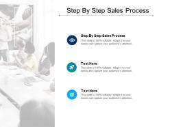 Step by step sales process ppt powerpoint presentation model infographics cpb