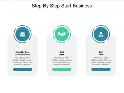 Step by step start business ppt powerpoint presentation layouts template cpb