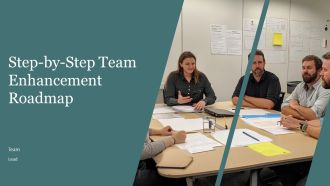 Step By Step Team Enhancement Roadmap PPT Demonstration AT