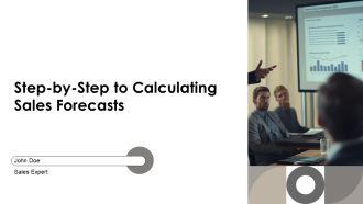 Step By Step To Calculating Sales Forecasts PPT Guidelines AT