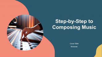 Step By Step To Composing Music PPT Template AT