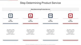 Step Determining Product Service In Powerpoint And Google Slides Cpb