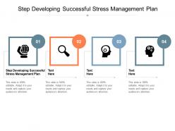 Step developing successful stress management plan ppt powerpoint presentation cpb