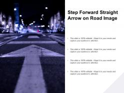Step forward straight arrow on road image