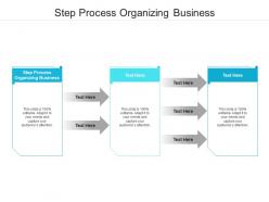 Step process organizing business ppt powerpoint presentation icon summary cpb