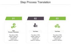 Step process translation ppt powerpoint presentation show designs cpb