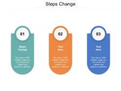 Steps change ppt powerpoint presentation show graphics cpb