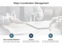 Steps coordination management ppt powerpoint presentation ideas images cpb