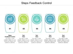 Steps feedback control ppt powerpoint presentation ideas format cpb