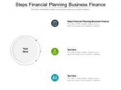 Steps financial planning business finance ppt powerpoint presentation styles skills cpb