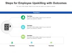 Steps for employee upskilling with outcomes infographic template