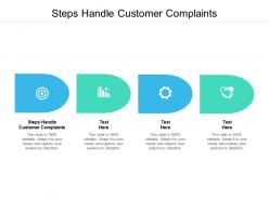 Steps handle customer complaints ppt powerpoint presentation summary information cpb